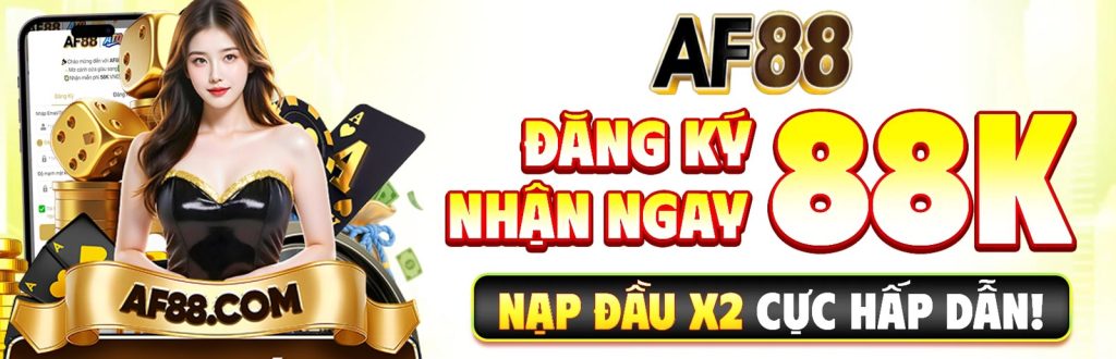 AF88 đăng ký nhận ngay 88k