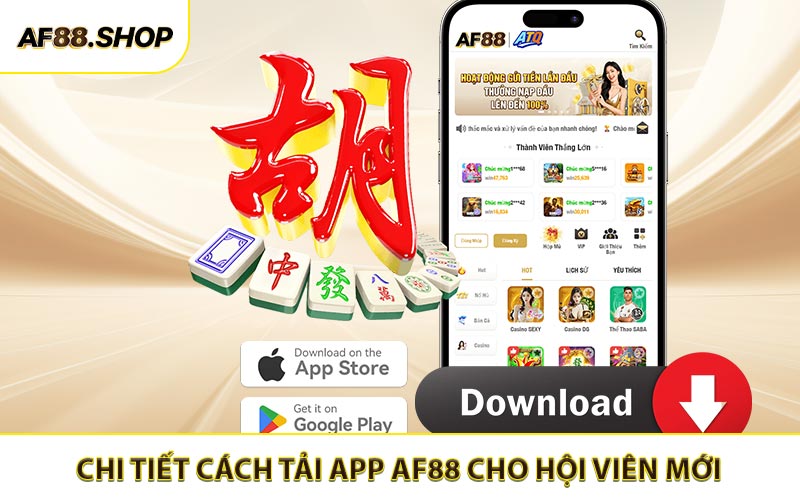 Chi tiết cách tải app AF88 cho hội viên mới